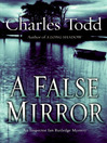 A False Mirror: An Inspector Ian Rutledge Mystery